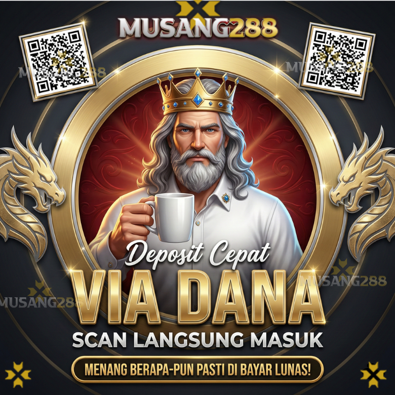 MUSANG288 Deposit DANA 2026: Scan Langsung Masuk, Proses Kilat!!!