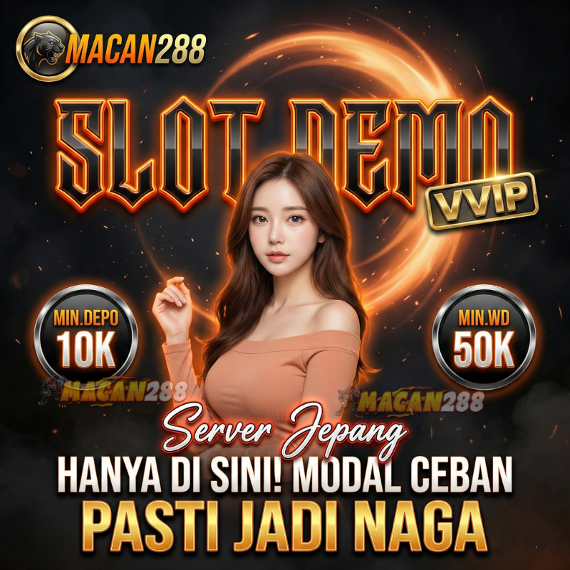 MACAN288 Demo Slot Server Jepang – Coba Mode VIP, Mulai 10K dan WD 50K