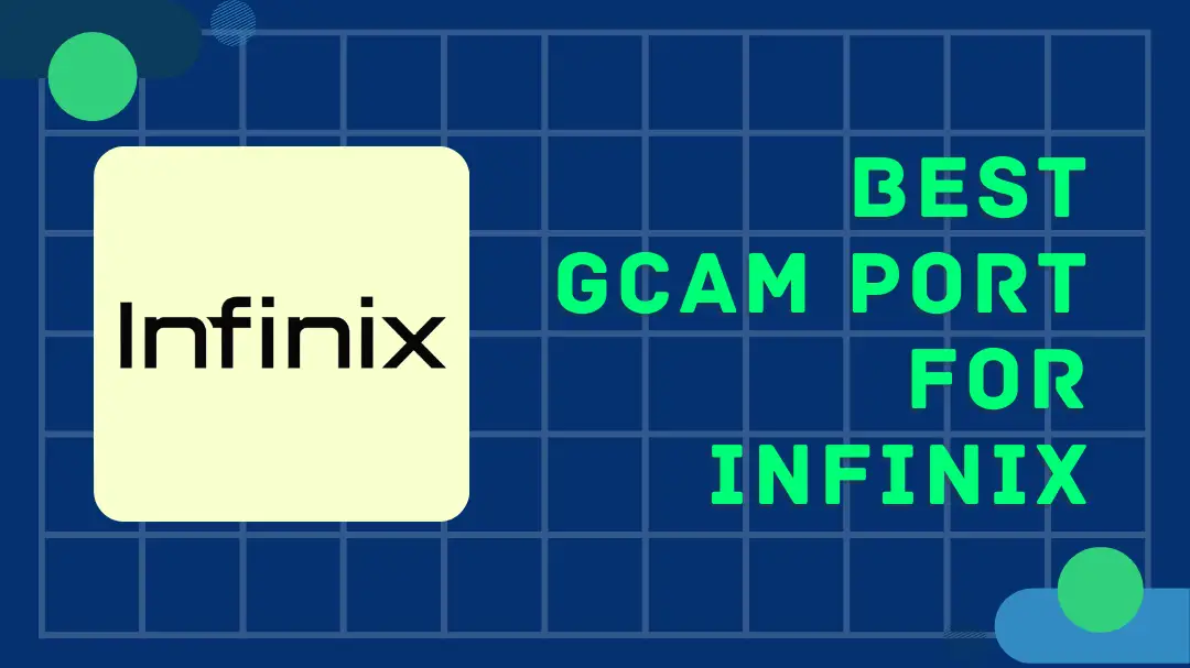 Gcam Port for Infinix phones